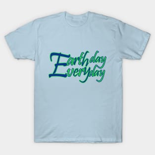 Earth day every day T-Shirt